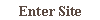 Enter Site